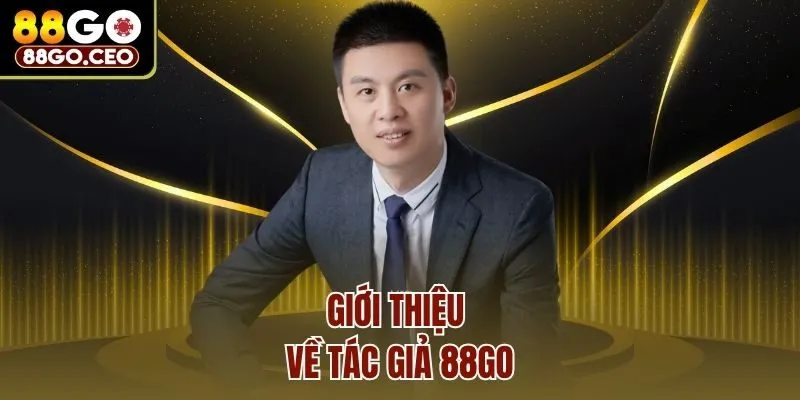 Tác Giả 88go - CEO Max Nguyễn Và Thành Công Của Cổng Game 1 Giới thiệu về tác giả 88go