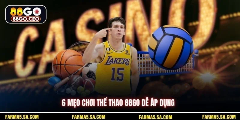 Mẹo Chơi Thể Thao 88GO Giúp Người Mới Vào Kèo Chắc Tay 2 6 mẹo chơi thể thao 88GO dễ áp dụng