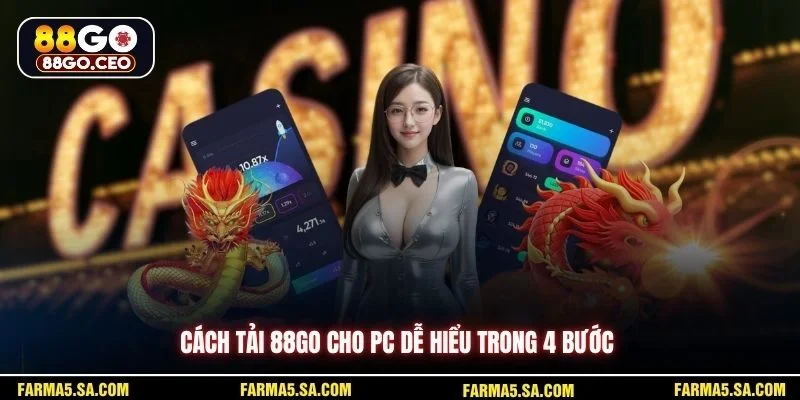 Tải 88GO Cho PC Hướng Dẫn Cài Ổn Định Cho Người Mới 2 Cách tải 88GO cho PC dễ hiểu trong 4 bước