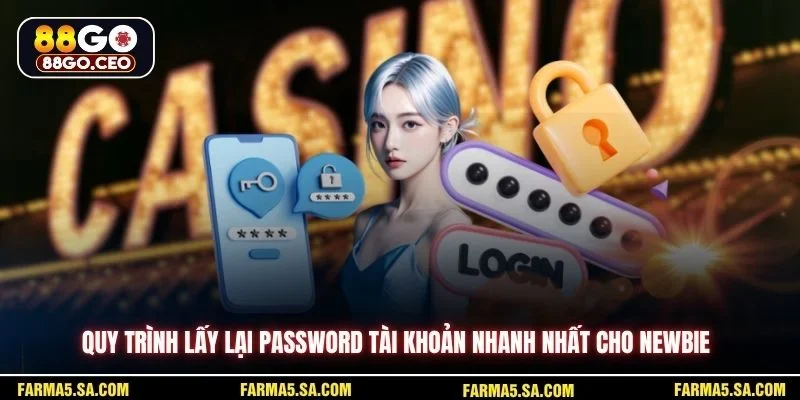Lấy Lại Mật Khẩu 88GO Nhanh Chóng An Toàn Cho Người Dùng 3 Quy trình lấy lại password tài khoản nhanh nhất cho newbie